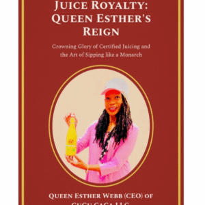 JUICE ROYALTY: QUEEN ESTHER'S REIGN BOOK